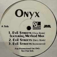 Onyx - Evil Streets (Remix) / Purse Snatchers Pt. 2 (12'') (キレイ！！)