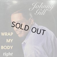 Johnny Gill - Wrap My Body Tight (12'') (キレイ!!)