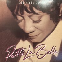 Patti LaBelle - All This Love (12'') (キレイ！！)