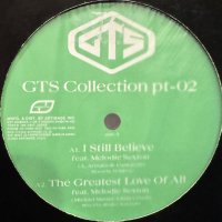 GTS  - GTS Collection Pt-02 (inc. Through The Fire, I Still Believe, Shine In My Life, The Greatest Lovest Love Of All) (12'')e Of All) (12'') 