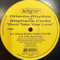 Orienta-Rhythm feat. Stephanie Cooke - Don't Take Your Love (12'')