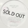 Phillip Leo – Best Ep (inc. Let Your Love Run Wild, Thinking About Your Love, Second Chance and more) (12'')
