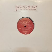 Soulhead - Step To The New World (12'') (キレイ！！)