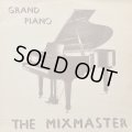 The Mixmaster - Grand Piano (12'')