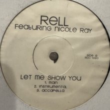 他の写真1: Rell feat. Nicole Wray - Let Me Show You (12'')