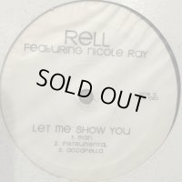 Rell feat. Nicole Wray - Let Me Show You (12'')