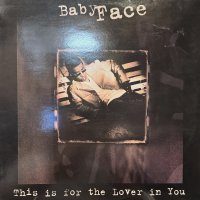 Babyface - This Is For The Lover In You (Remixes) (inc. Linslee Campbell Remix !!) (12'')