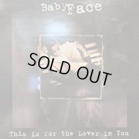 Babyface - This Is For The Lover In You (Remixes) (inc. Linslee Campbell Remix !!) (12'')