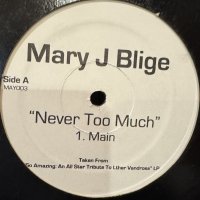 Mary J. Blige - Never Too Much (12'') (キレイ！！)