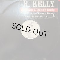 R. Kelly - Ignition (Remix) (12'')