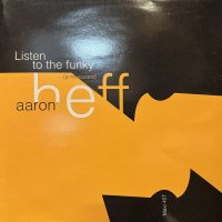 Aaron Heff - Listen To The Funky (Je Me Souviens) (12'')