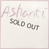 Ashanti - Foolish / Unfoolish (12'') (EU Promo !!) (キレイ！！)