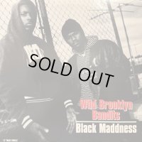Black Maddness - Wild Brooklyn Bandits (12'')
