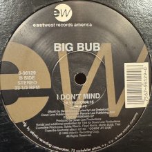 他の写真1: Big Bub - I Don't Mind (12'') (キレイ！)