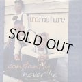 Immature - Constantly / Never Lie (12'')