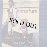 Immature - Constantly / Never Lie (12'')