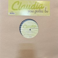 Claudia - You Gotta Be (12'') (キレイ！！)