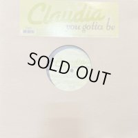 Claudia - You Gotta Be (12'') (キレイ！！)