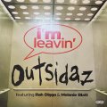 Outsidaz feat. Rah Digga & Melanie Blatt - I'm Leavin' (12'')
