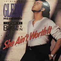 Glenn Medeiros feat. Bobby Brown - She Ain't Worth It (Extended Version) (12'') (キレイ！！)