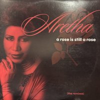 Aretha Franklin - A Rose Is Still A Rose (The Remixes) (12''×2)