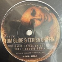 Tom Glide & Terisa Griffin - Magic (Spell On Me) (Yuki T-Groove Remix) (7'') (新品未使用!!)