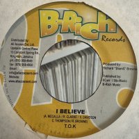 T.O.K. - I Believe (7'')