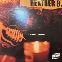 Heather B. - Takin Mine (LP) (※A-4後半に針飛びありの為超特価。他は問題ございません。)