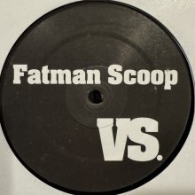 他の写真1: Fatman Scoop - Versus Blend Vol. 1 (inc. Smells Like Party Spirits, The Sign and more) (12'')