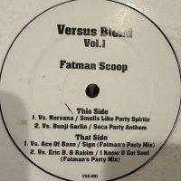 Fatman Scoop - Versus Blend Vol. 1 (inc. Smells Like Party Spirits, The Sign and more) (12'')