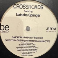 Crossroads feat. Natasha Springer - Caught In A Dream (12'')