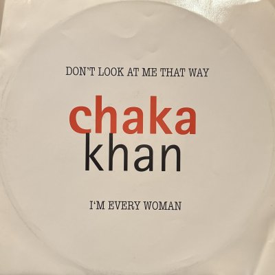 画像1: Chaka Khan - Don't Look At Me That Way / I'm Every Woman (Remix) (12'') (キレイ!!)