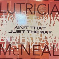 Lutricia McNeal - Ain't That Just The Way (12'') (キレイ!!)