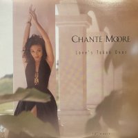 Chante Moore - Love's Taken Over (12'') (キレイ!!)