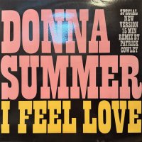 Donna Summer - I Feel Love (Special New Version) (15 Min Remix By Patrick Cowley) (12'')