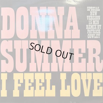 画像1: Donna Summer - I Feel Love (Special New Version) (15 Min Remix By Patrick Cowley) (12'')