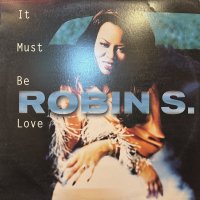 Robin S.  - It Must Be Love (12'')