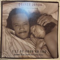 Quincy Jones feat. Ray Charles And Chaka Khan - I'll Be Good To You (12'') (キレイ!!)