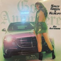 Sally Green, Kurupt - Go Anywhere / Love You Right (7'') (新品未使用!!)