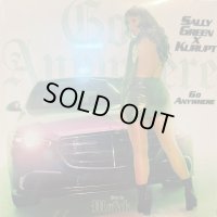 Sally Green, Kurupt - Go Anywhere / Love You Right (7'') (新品未使用!!)