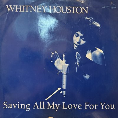 画像1: Whitney Houston – Saving All My Love For You / All At Once / Greatest Love Of All (12'')