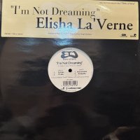 Elisha La'Verne - I'm Not Dreaming (12'')