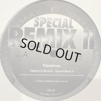 Pasadenas - I Believe In Miracled (Special Remix II Vol.24) (12'') (キレイ!!)