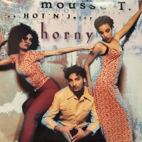 Mousse T. vs. Hot 'N' Juicy - Horny (12'')