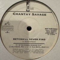 Chantay Savage - Betcha'll Never Find (12'') (US Original Promo !!)