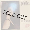 Pebbles - Do Me Right (12'') (キレイ!!)