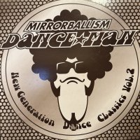 Dance☆Man (Danceman) - Mirrorballism New Generation Dance Classics Vol.2 (12'')