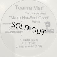 Teairra Mari feat. Kanye West - Make Her Feel Good (Remix) (12'')