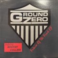 Ground Zero - Bootsy Collins - Future Of The Funk EP (inc. Lettin' Ya Know) (12'')