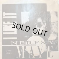 Neresa Maye - I Like It (12'') (レアなジャケ付き！！)